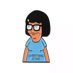 Tina from Bobs Burgers pin everything is fine flair